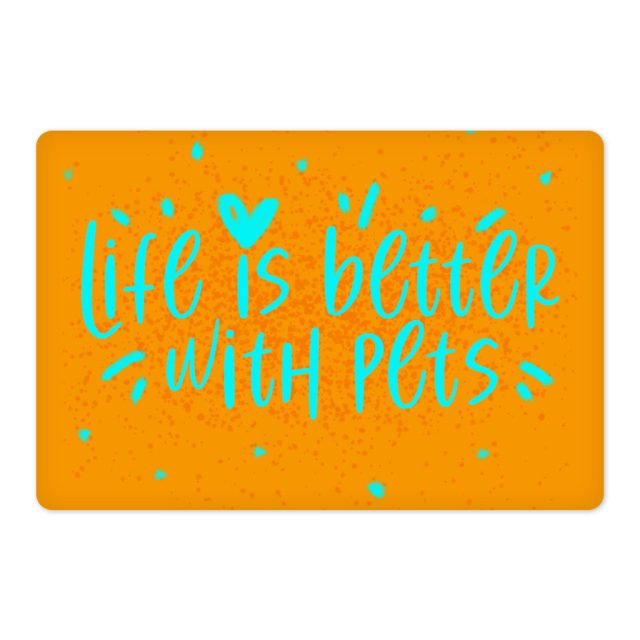 Life Is Better With Pets Pet Food Mat - Kawaii Anti-Slip Pet Bowl Mat - Printed Pet Feeding Mat