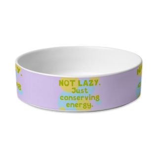I Am Not Lazy Pet Bowl - Quote Dog Bowl - Themed Pet Food Bowl - Image 2