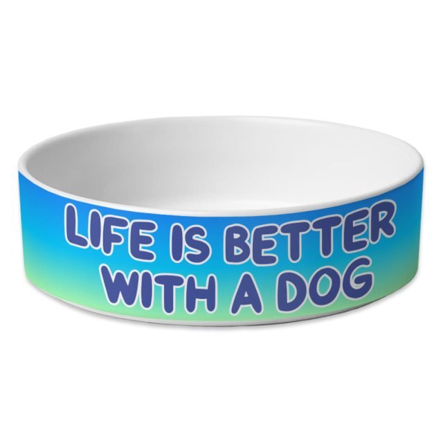 Life is Better With a Dog Pet Bowl - Best Design Dog Bowl - Printed Pet Food Bowl