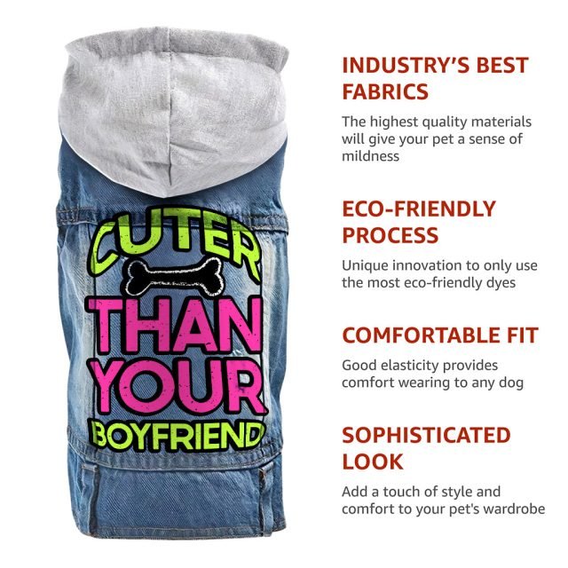 Cuter Than Your Boyfriend Dog Denim Jacket - Funny Dog Denim Coat - Colorful Dog Clothing - Image 8