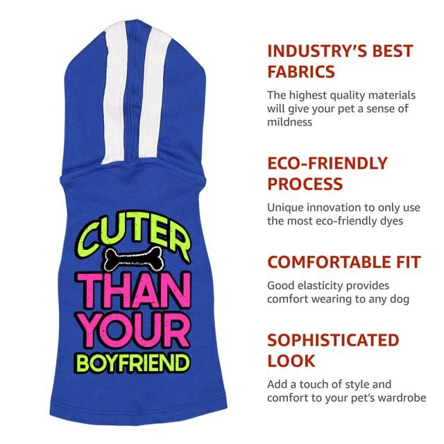 Cuter Than Your Boyfriend Dog Shirt with Hoodie - Funny Dog Hoodie - Colorful Dog Clothing - Image 7
