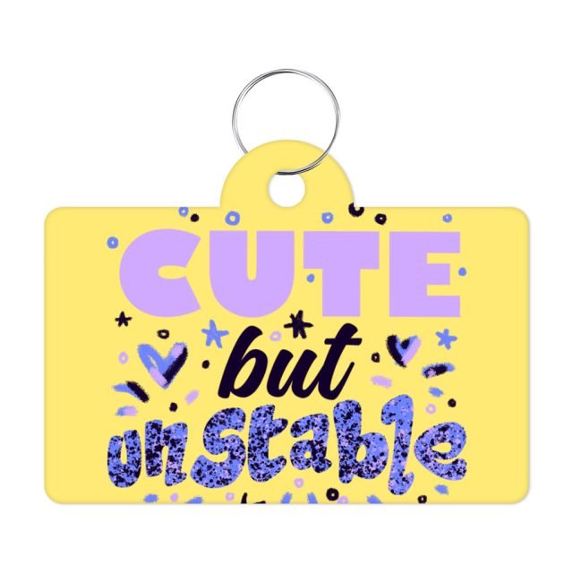 Cute but Unstable Pet ID Tag - Funny Design Pet Tag - Graphic Pet ID Tag